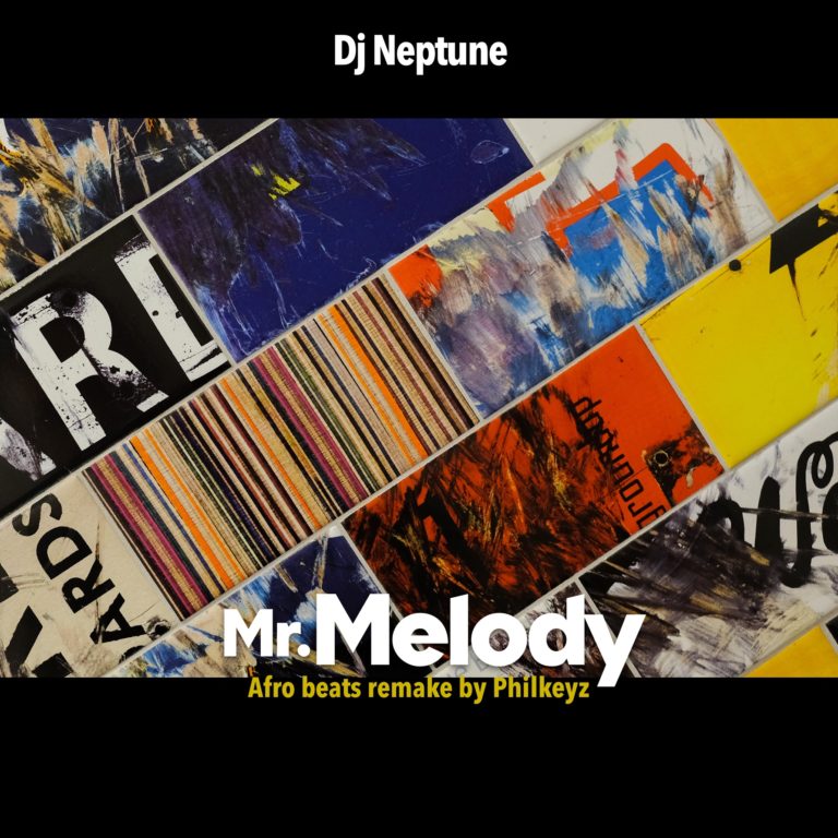 Music] Philkeyz X DJ Neptune – Mr. Melody (Afrobeats Remake) - Sweetloaded