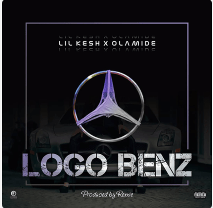 Music:-LIL Kesh x Olamide – “Logo Benz” (Prod. Rexxie) - Sweetloaded