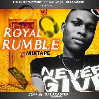 [Mixtape] DJ Lacaster - Royal Rumble