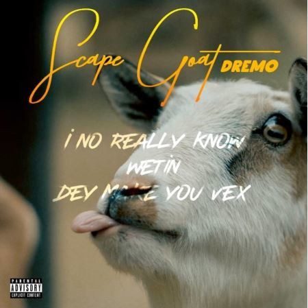 [Music ] Dremo – “Scape Goat” (Davolee Diss)