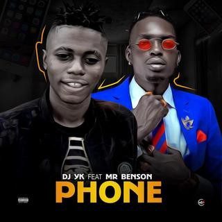 Phone DJ Yk Ft Mr Benson