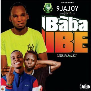 9jajoy Ft. Sir Nupex X Surra Boi – Baba Ibe