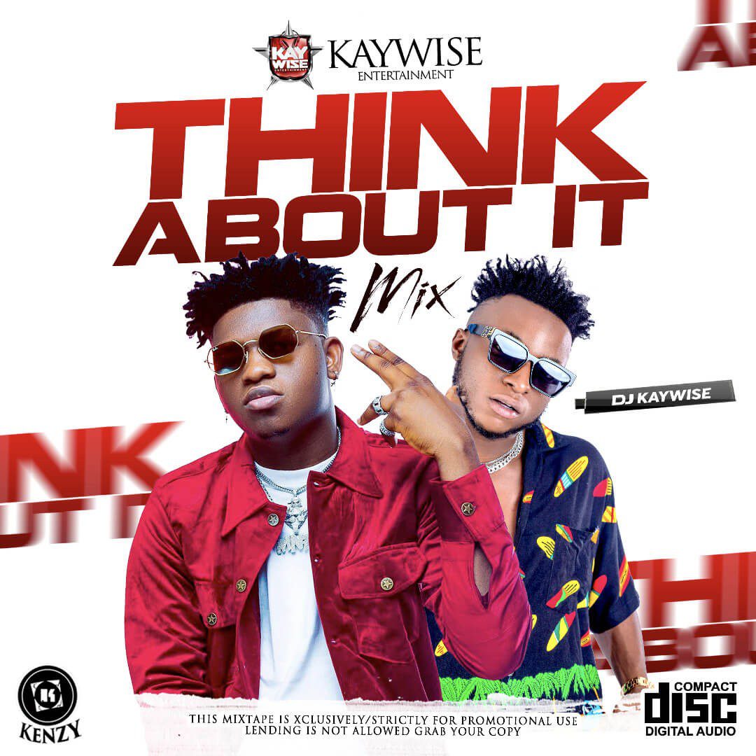 DJ Kaywise – Think About It (Mixtape)