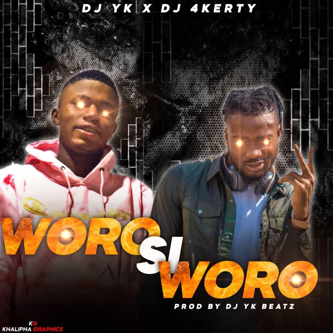 DJ Yk Ft DJ 4kerty Woro Si Woro