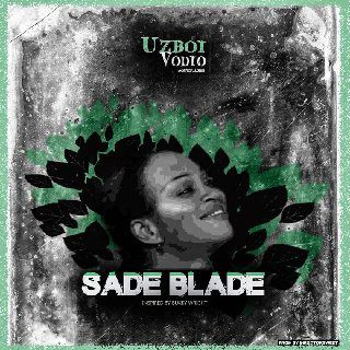 Uzboi Vodio - Sade Blade (prod by SweetMartinz)