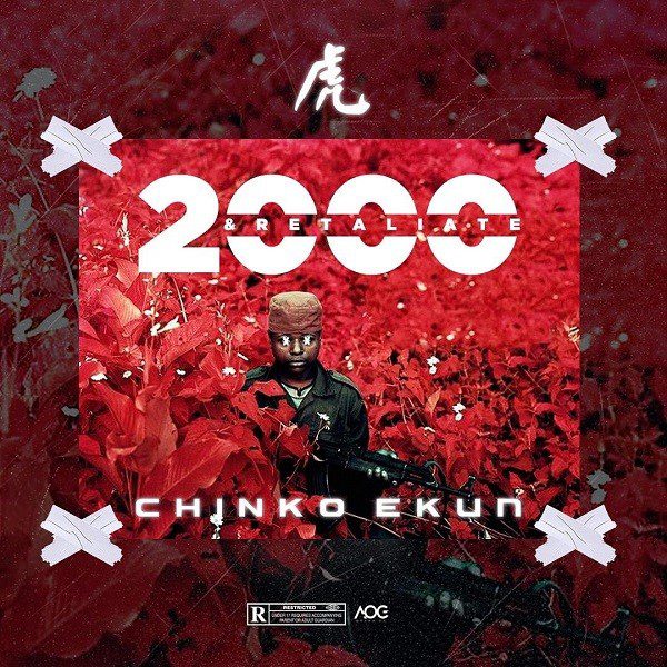 Chinko Ekun – 2000 & Retaliate