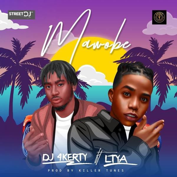 DJ 4Kerty – Mawobe ft. Lyta