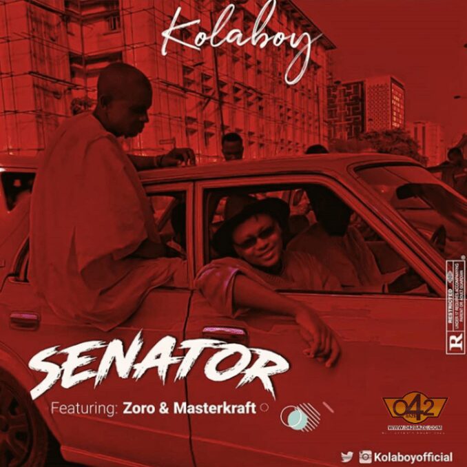 Kolaboy Ft. Zoro – Senator