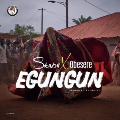 MUSIC: Skiibii Ft. Obesere – Egungun