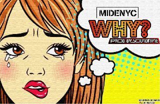 MUSIC : Midenyc - WHY [M & M BY MYNER ] - Sweetloaded