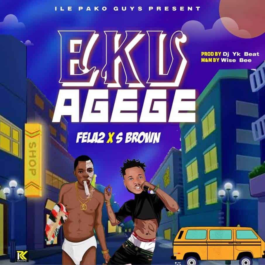 fela2 X S Brown omo eko Eku agege