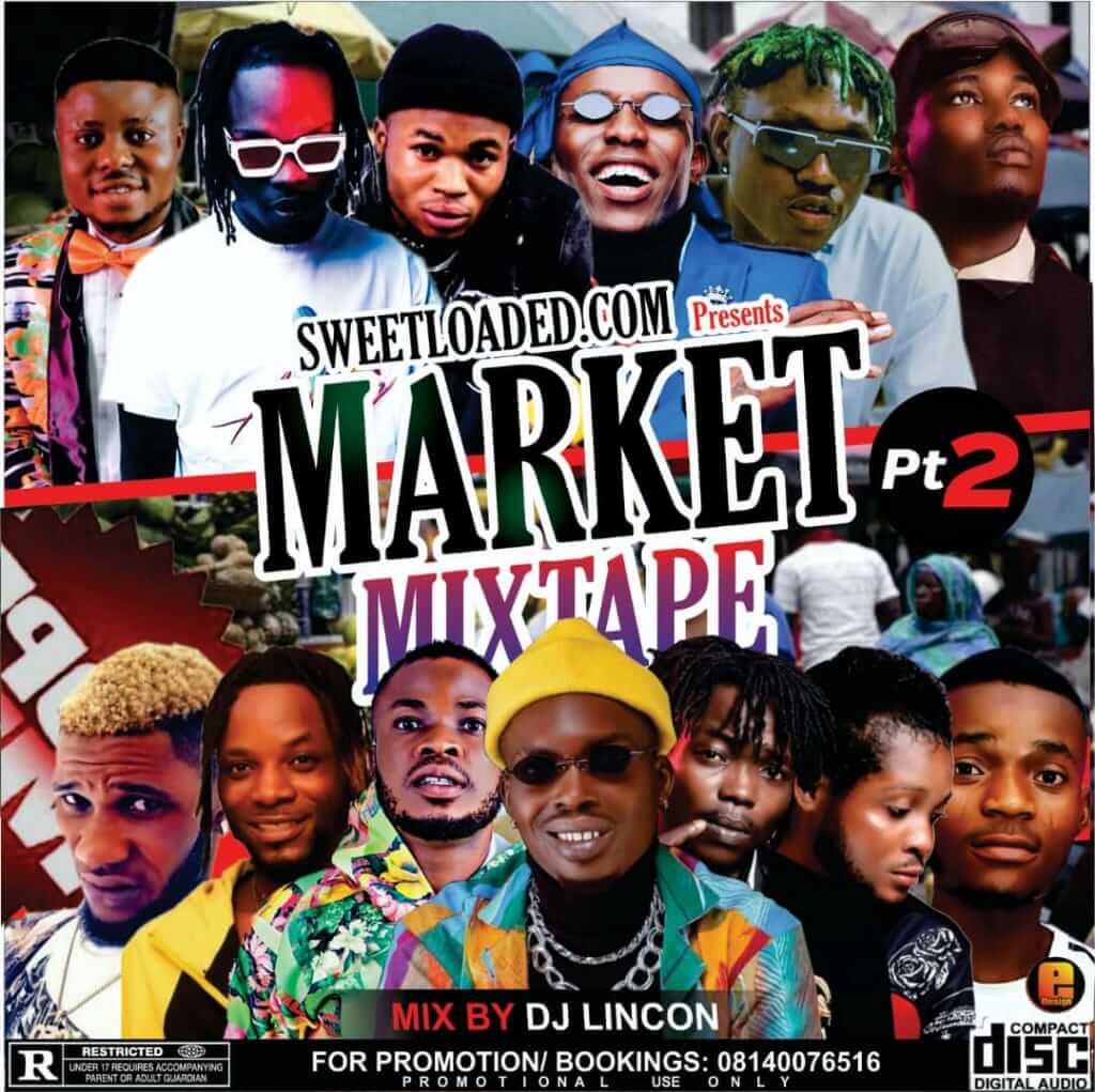sweetloaded ft dj Lincon market part 2 Mixtape