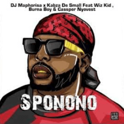 DJ Maphorisa & Kabza De Small ft WizKid, Burna Boy & Cassper Nyovest – Sponono