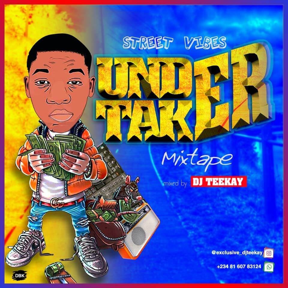 Mixtape: DJ Teekay - Street Vibes Undertaker Mix