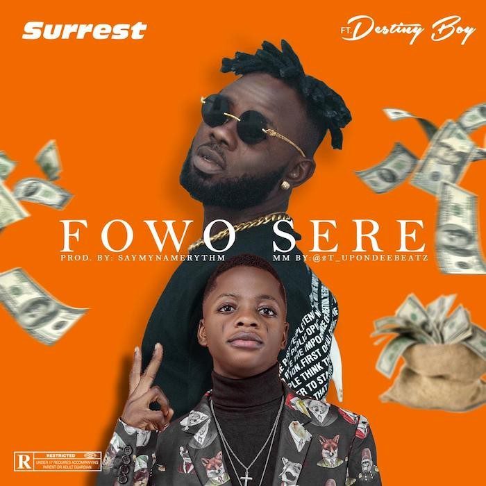 [Music] Surrest Ft. Destiny Boy – Fowo Sere