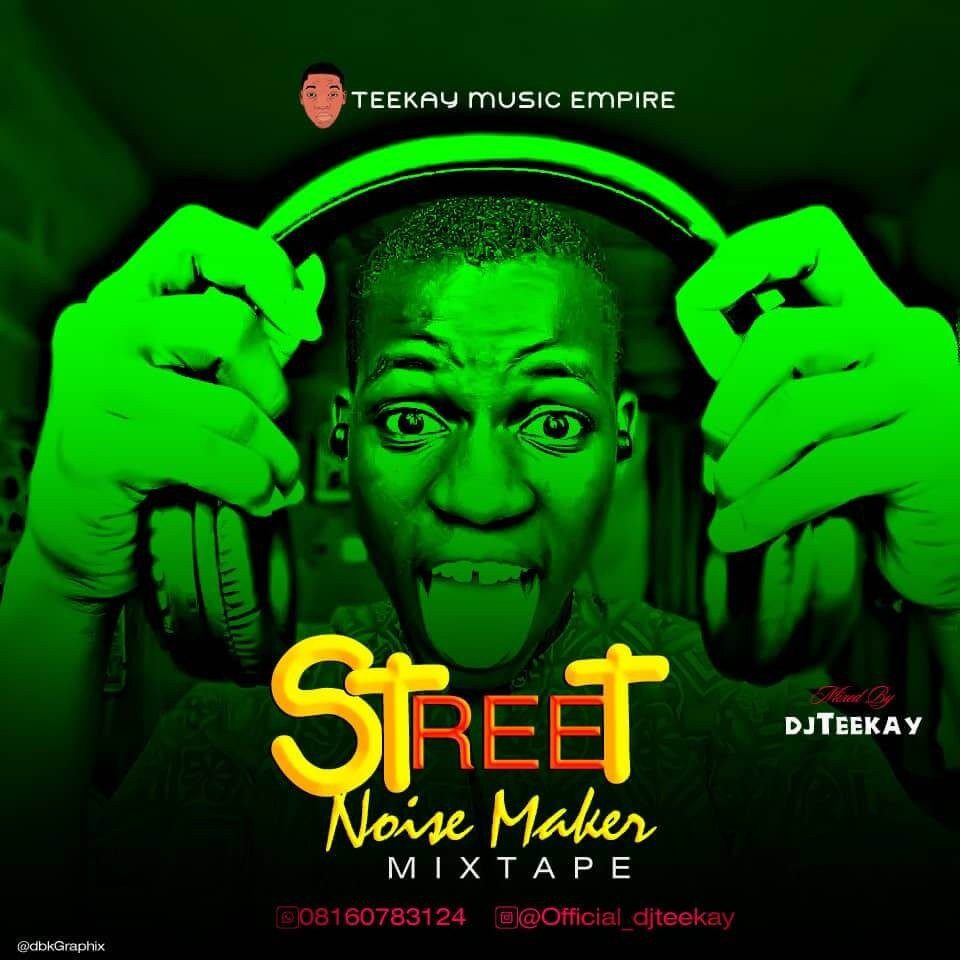 Mixtape : Dj Teekay - Street Noise Maker Mix