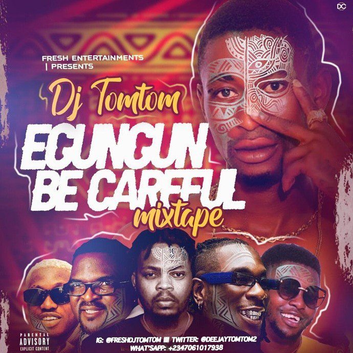DJ Tomtom – Egungun Becareful Mix