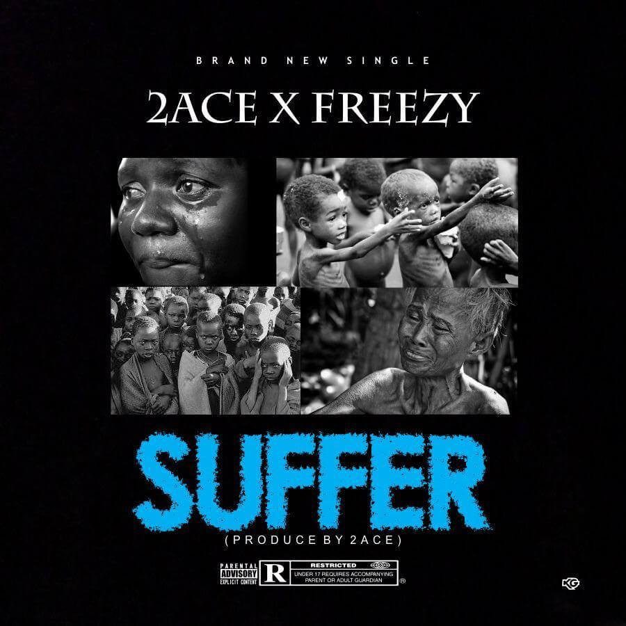 Music : 2Ace(A1'ogrin) ft Freezy - Suffer
