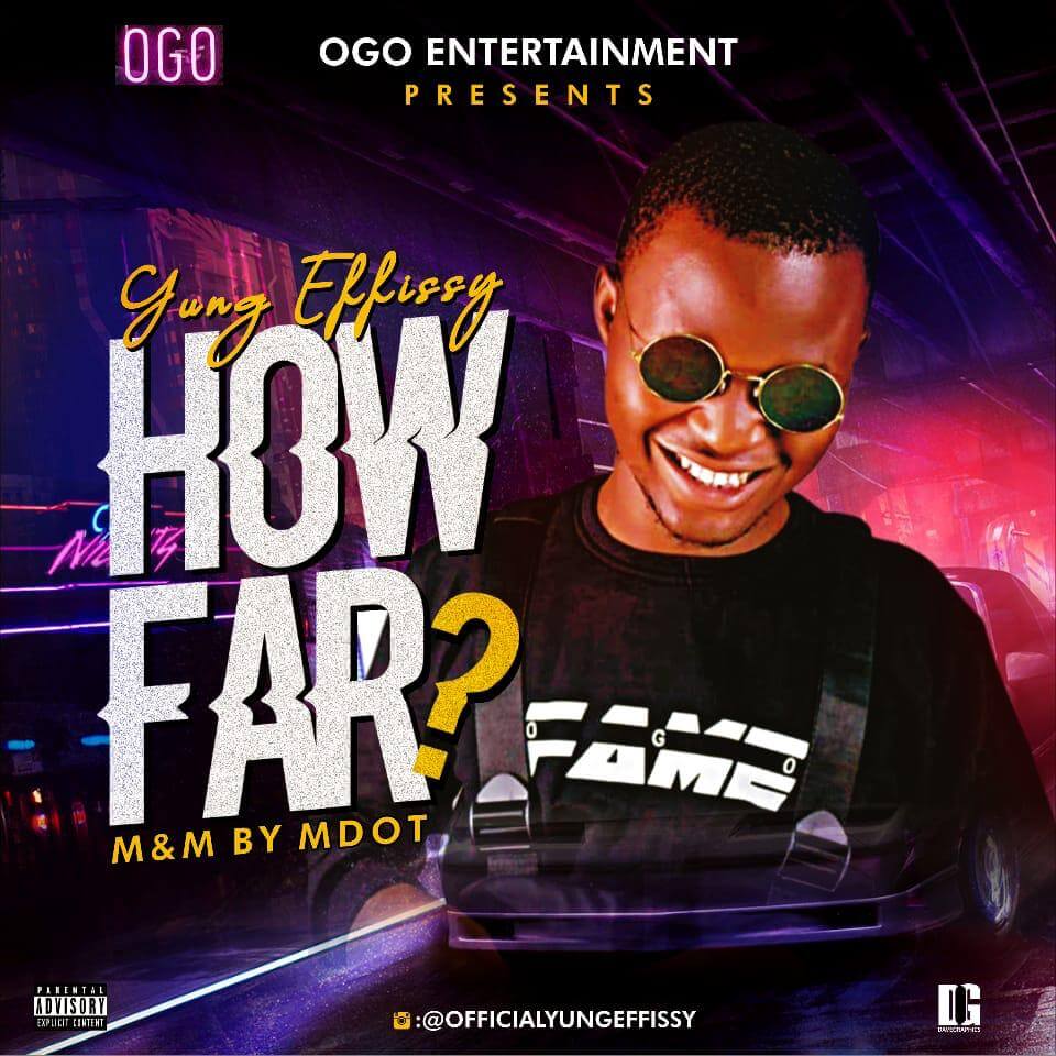 Young Effissy - How Far