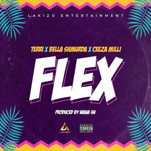 Lakizo ft. Terri Bella Shmurda & Ceeza Milli – Flex