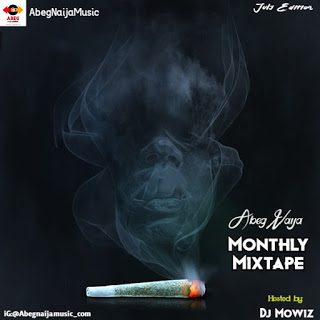 HOT MIX: Dj Mowiz - AbegNaija Monthly Mixtape