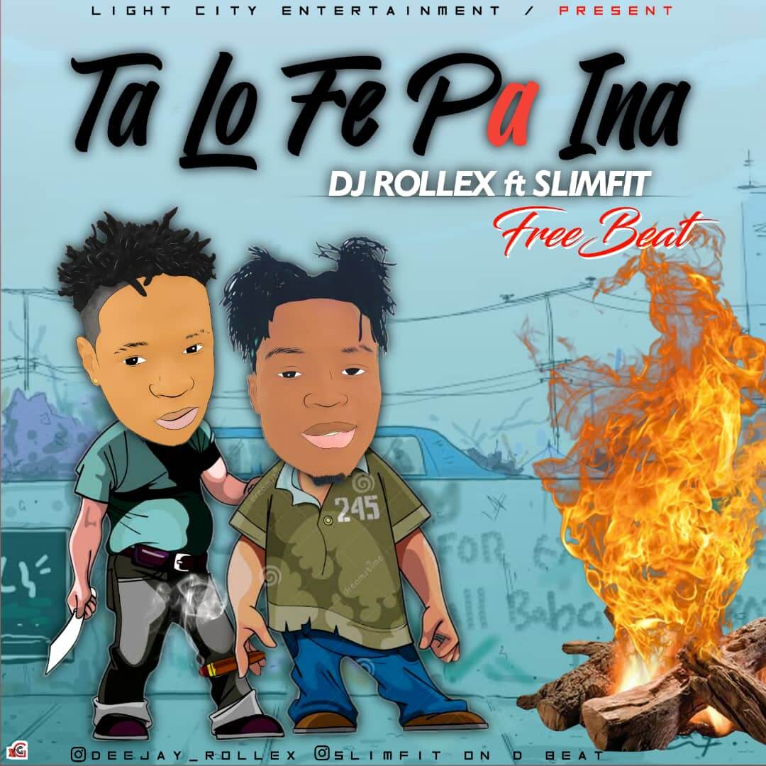 FREEBEAT : Dj Rollex Ft Slimfit - Ta Lo Fe Pa Ina