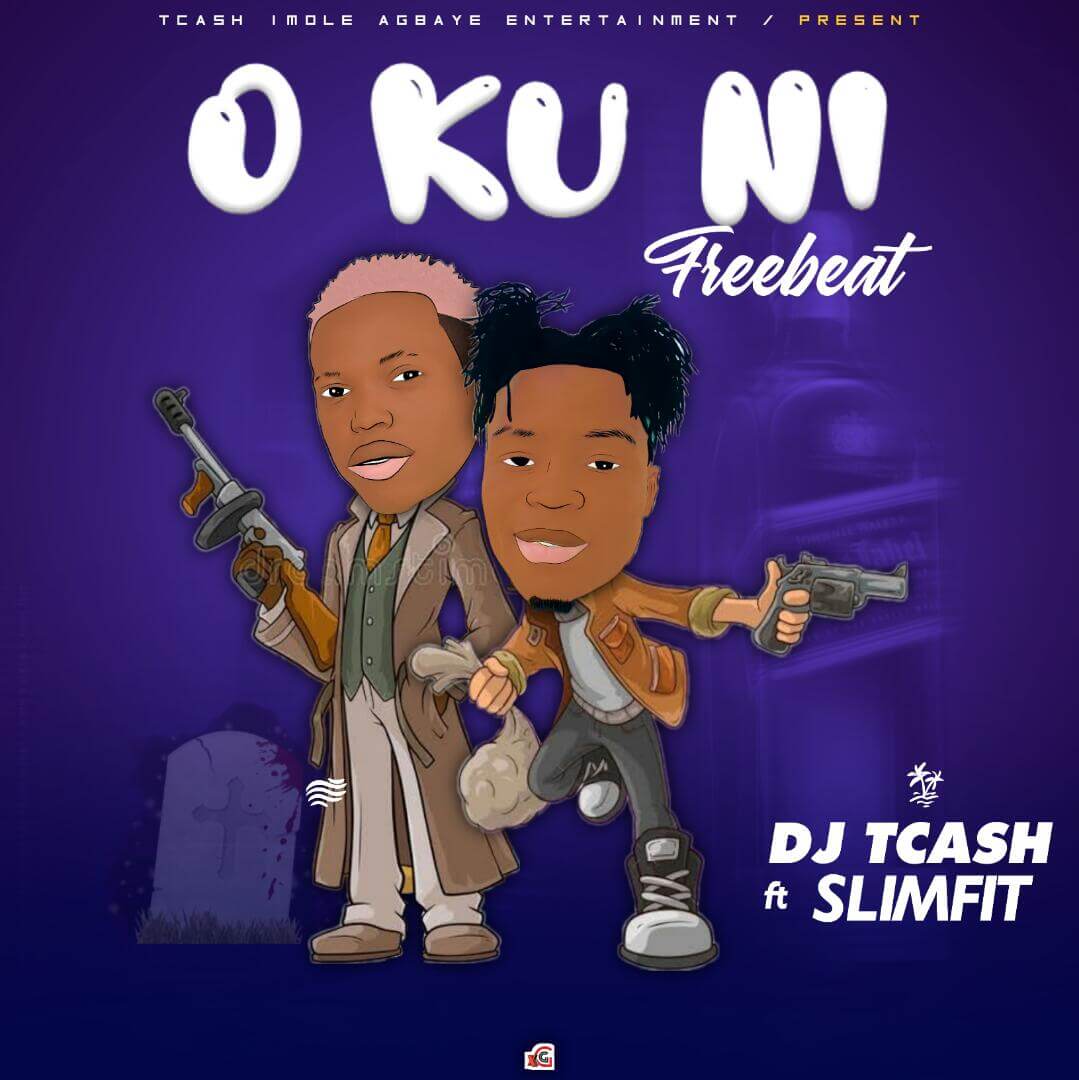 FreeBeat :  Dj Tcash Ft SlimFit - O ku ni