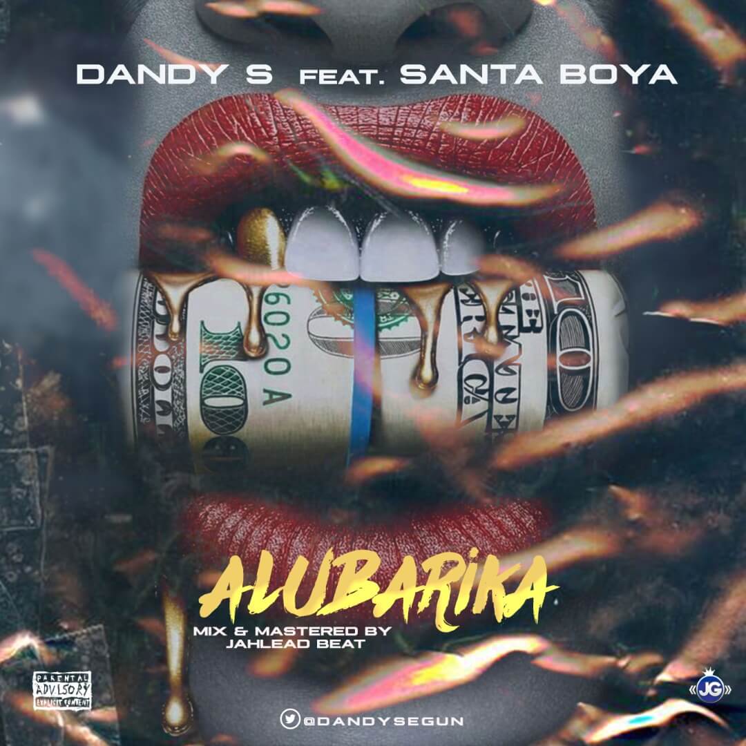 Dandy S - Alubarika Ft Santa Boya