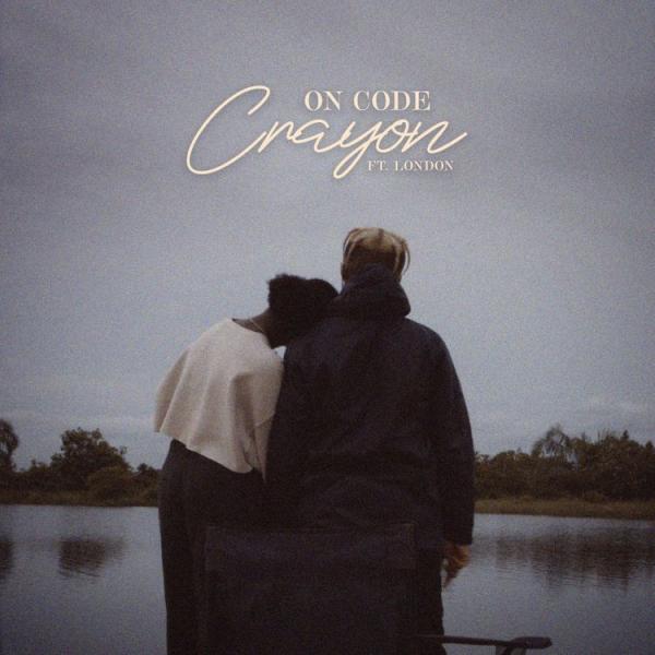 Crayon – On Code ft. London