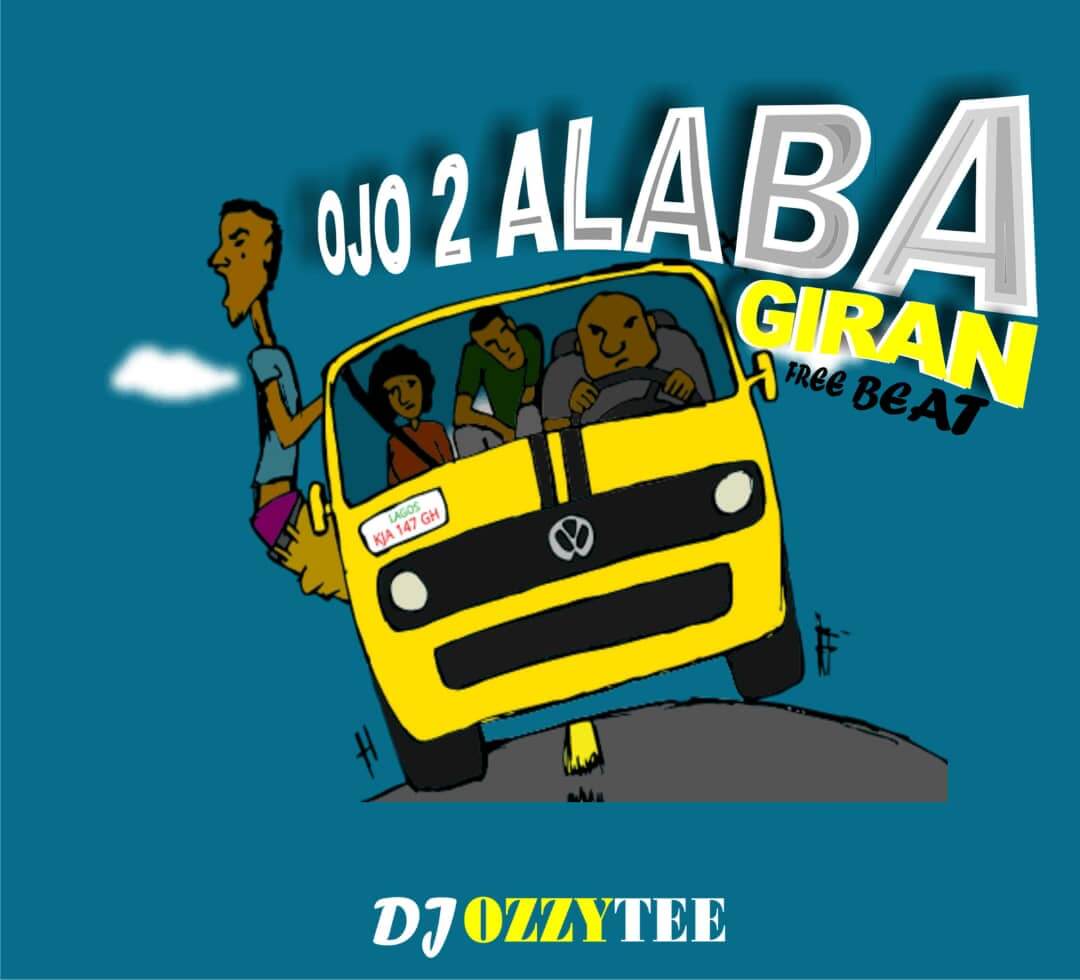 FREE BEAT - DJOZZYTEE - OJO 2 ALABA GIRAN