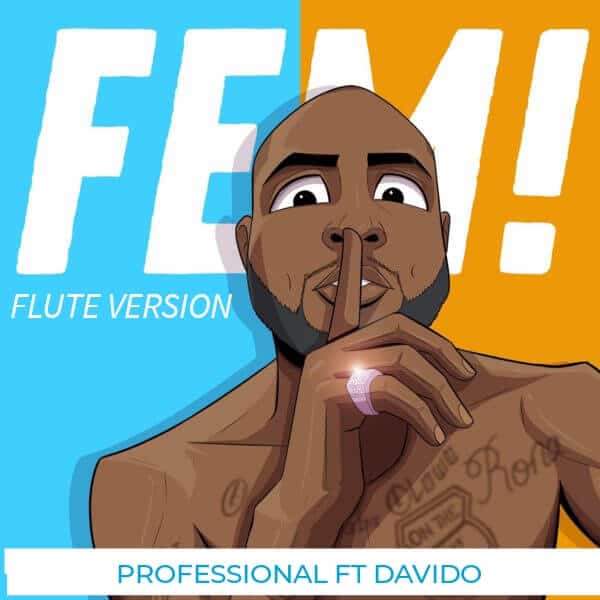 [Free Beat] Professional ft Davido - FEM flute version