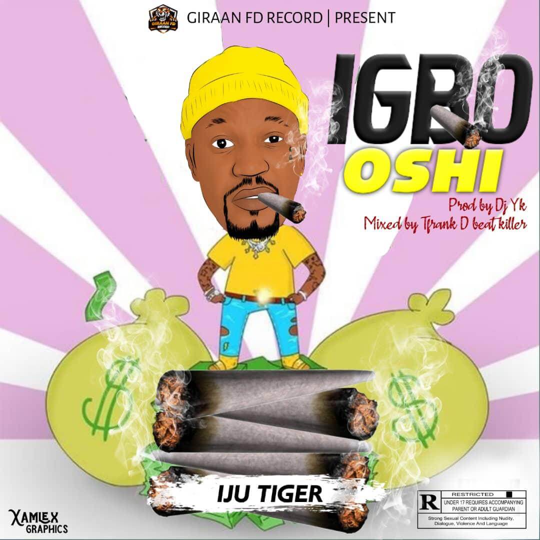Iju Tiger - Igbo Oshi