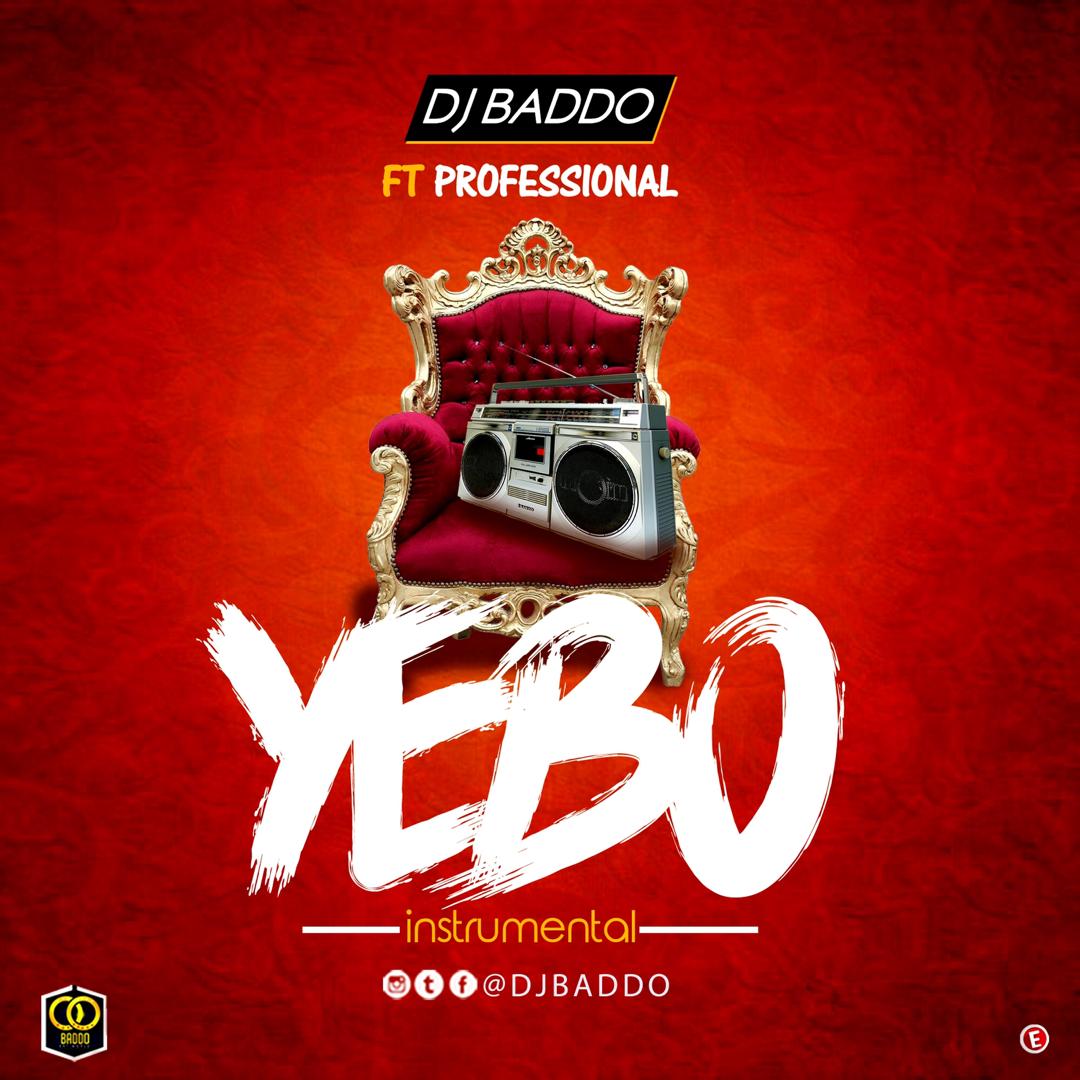 DJ Baddo ft. Professional – Yebo