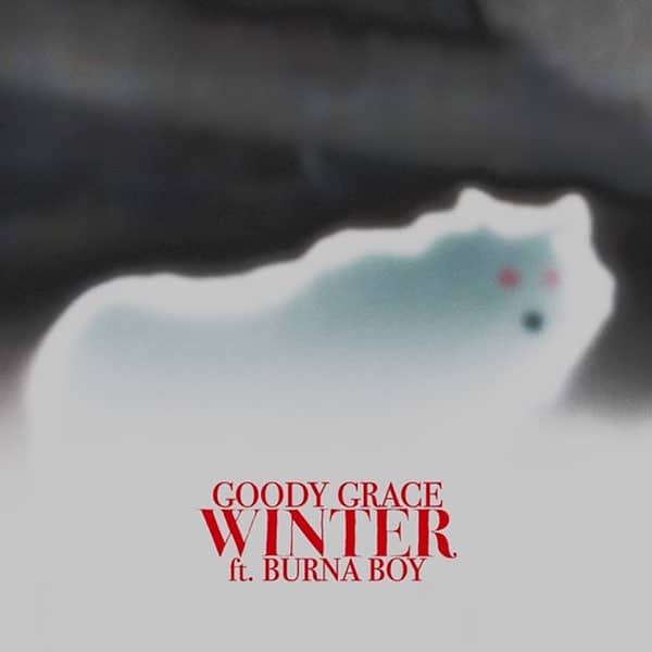 Goody Grace ft. Burna Boy – Winter