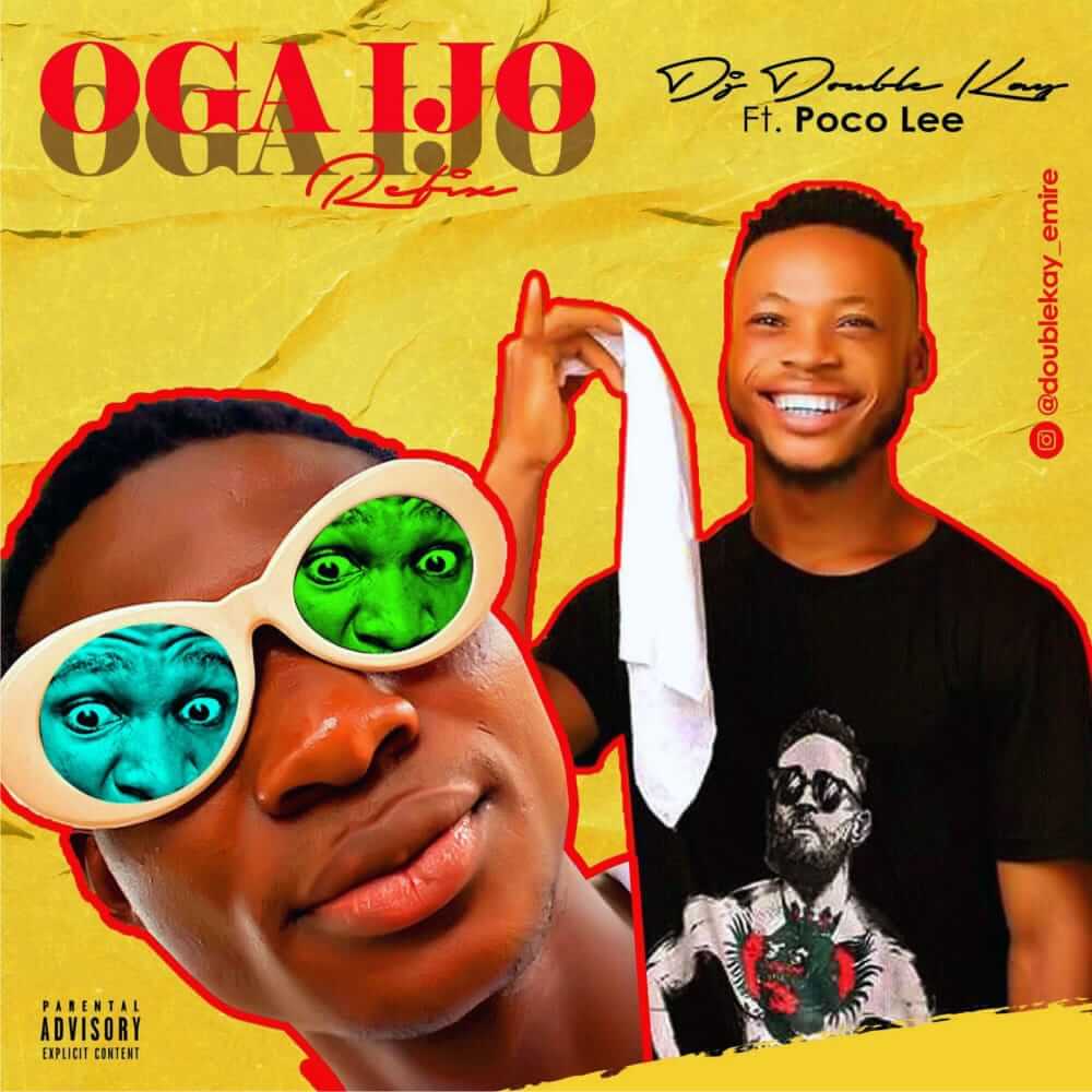 Dj Double Kay - Poco Lee oga ijo Refix.