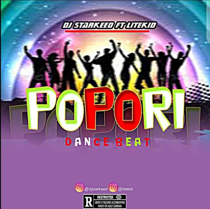DJ StarKeed Ft LiteKid - Popori Dance Beat