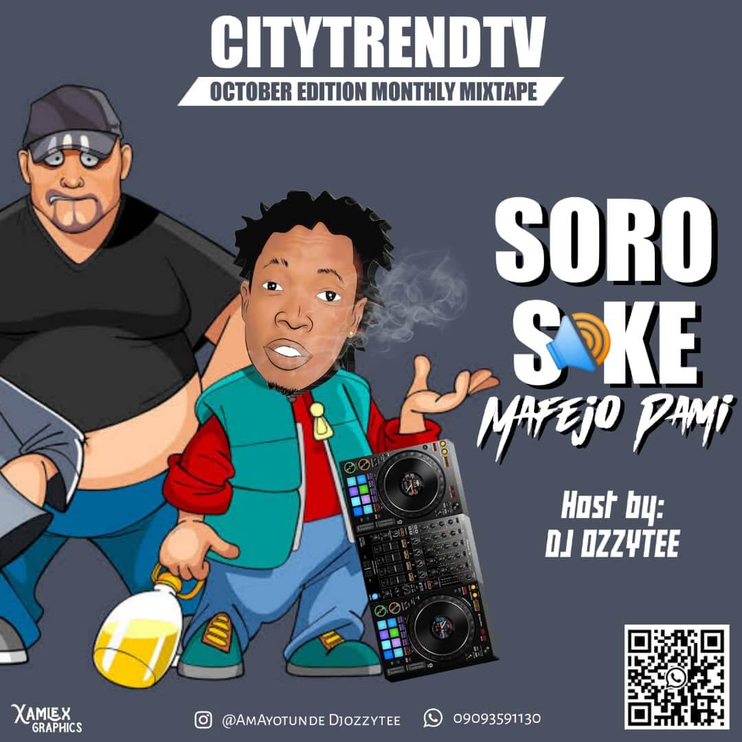 [Mixtape] DJ Ozzytee - Soro Soke Mafejo Pami Mix