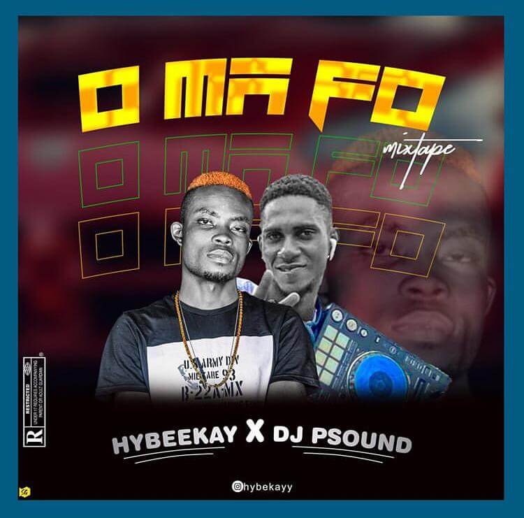 [Mixtape] Hybeekay X Dj PSound - O Ma Fo