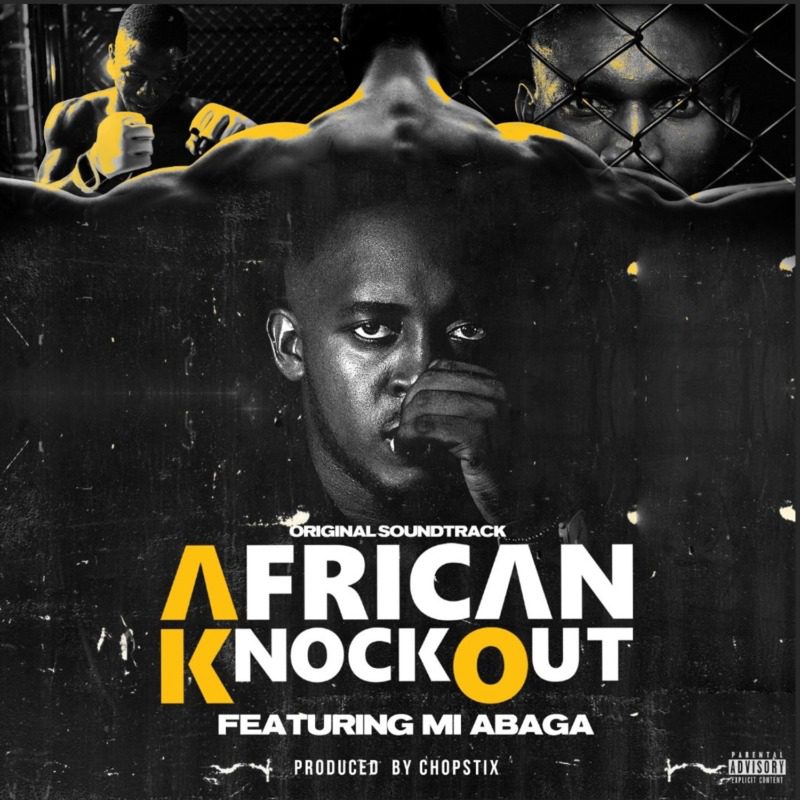 M.I Abaga – “African Knockout” (Prod. by Chopstix)