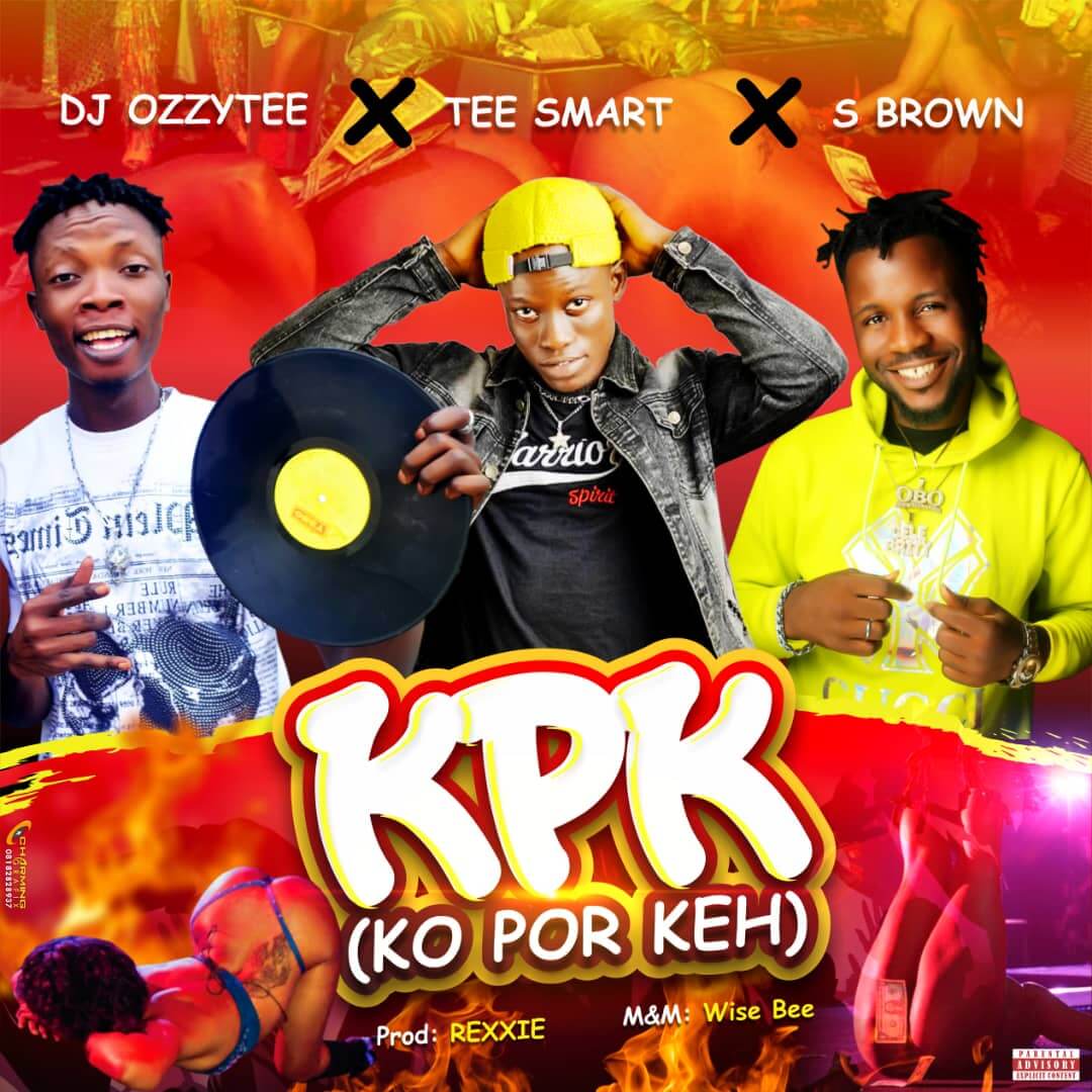 Dj Ozzytee ft T Smart & S Brown - KPK (ko por keh)