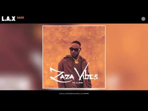 L.A.X – “Sade” (Prod. by Clemzy)