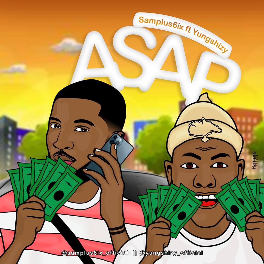 Samplus6ix Ft Yungshizy - Asap