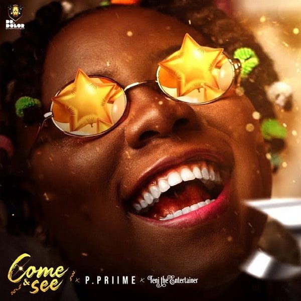 P-Priime-Teni-Come-and-See P.Priime ft. Teni – Come and See