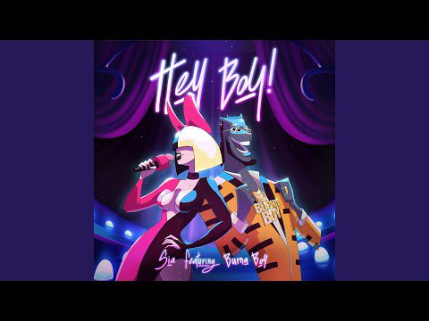 0-1 Sia - Hey Boy (Remix) Ft Burna Boy