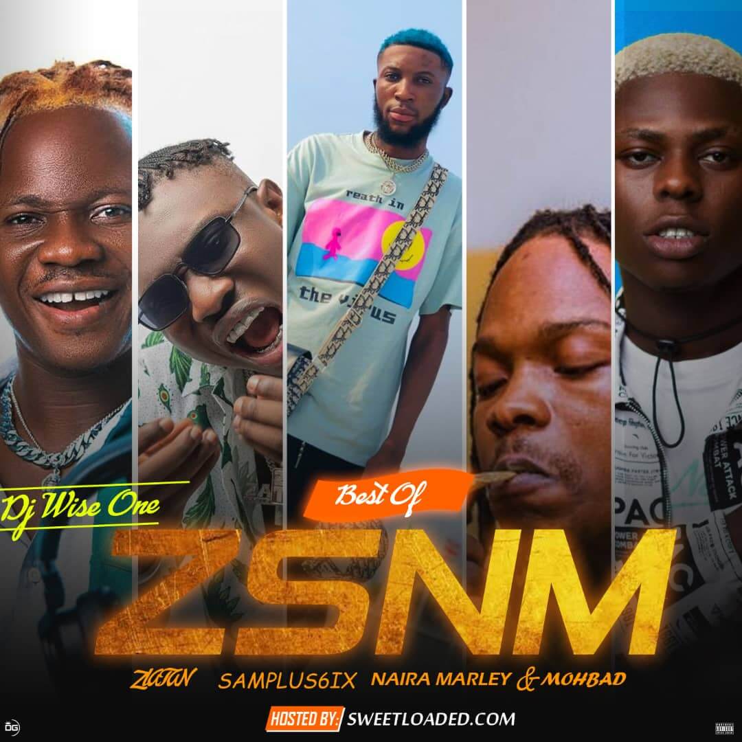 [Mixtape] Dj Wise One Best Of Zlatan,Samplus6ix, Naira Marley & Mohbad