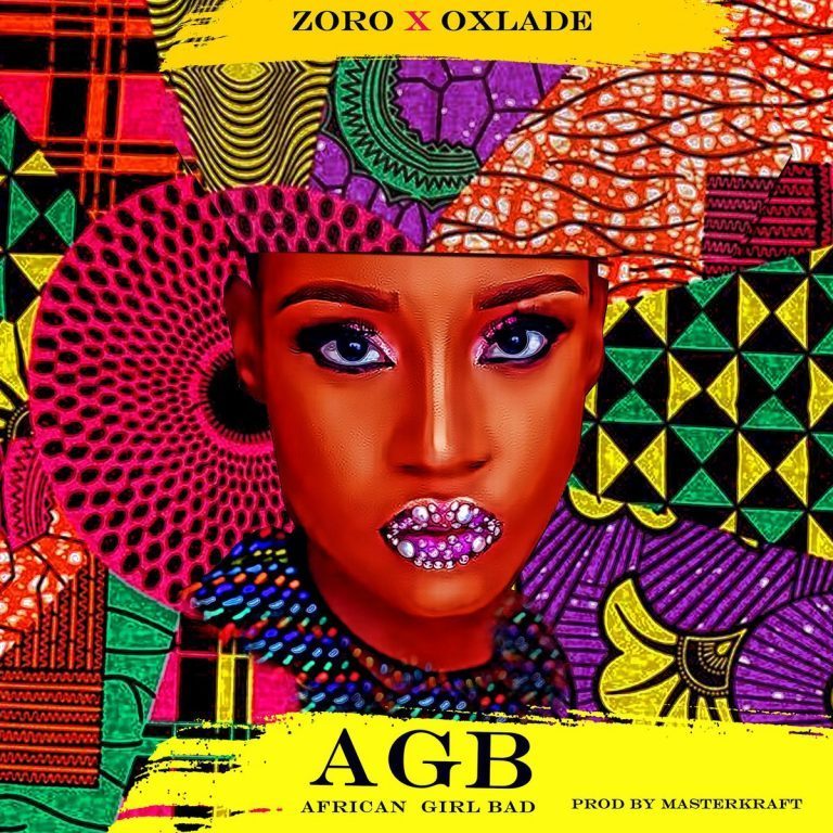 Zoro Ft. Oxlade – African Girl Bad