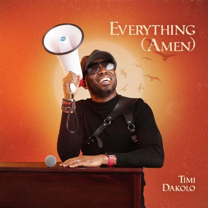 Timi Dakolo - 'Everything (Amen)'