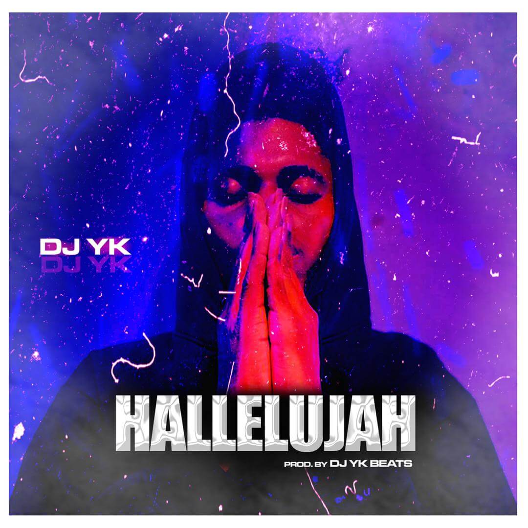 Dj Yk - Haleluyah