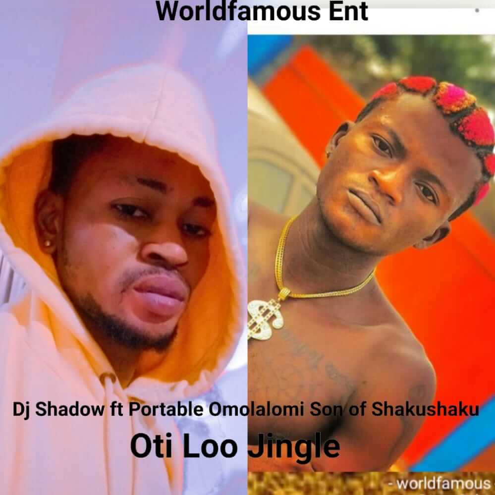 [Free Jingle ] DJ Shadow Ft Portable - Oti Lo
