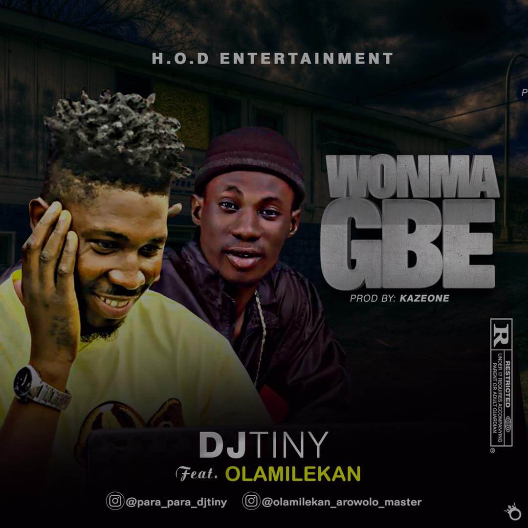 IMG-20210321-WA0015 DJ Tiny Ft Olamilekan - Wonma Gbe(Mix By Kazeone)